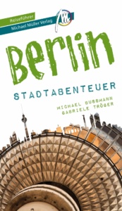 Cover Berlin Stadtabenteuer Michael Müller Verlag 